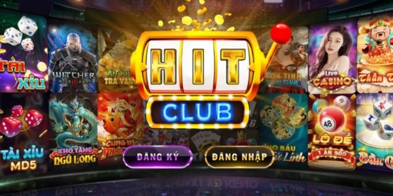 Hitclub - Cổng game giải trí đổi thưởng mới lạ và nổi bật
